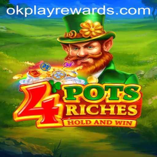 Discover the Exciting World of 4potsriches with OKPLAY