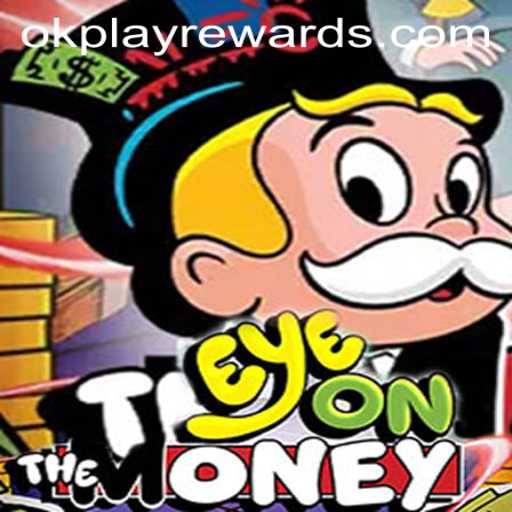 Discover the Thrills of EyeOnTheMoney: An OKPLAY Adventure
